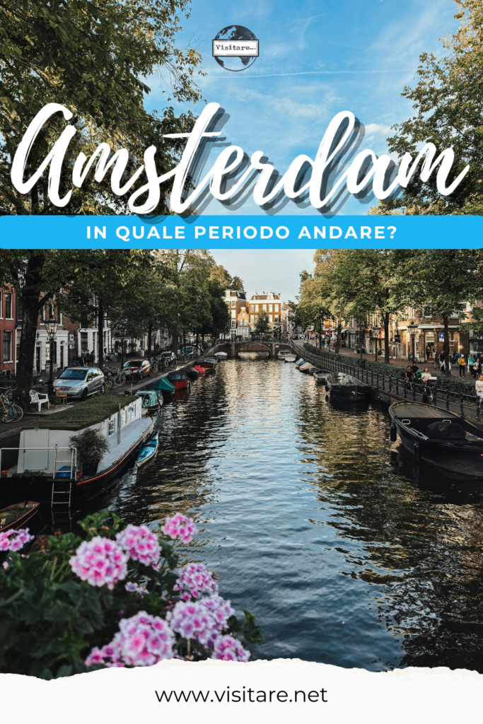 Visitare Amsterdam è un’esperienza eccitante in qualsiasi stagione: scopriamo il miglior periodo per te! #ViaggiareAdAmsterdam #MigliorperiodoadAmsterdam #StagioniAdAmsterdam #TurismoAmsterdam
