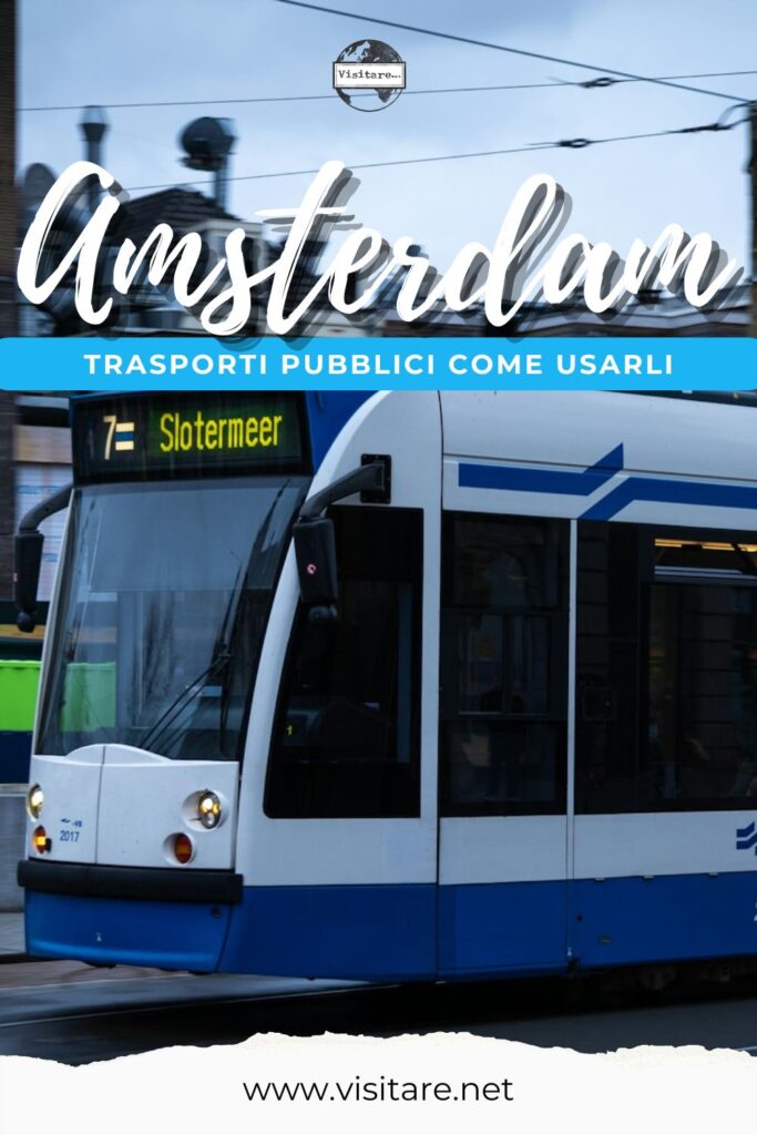 Scopri tutti i segreti per muoverti facilmente ad Amsterdam coi trasporti pubblici. #AmsterdamTrasportiPubblici #ViaggiareAmsterdam #MuoversiAmsterdam #AmsterdamFacile