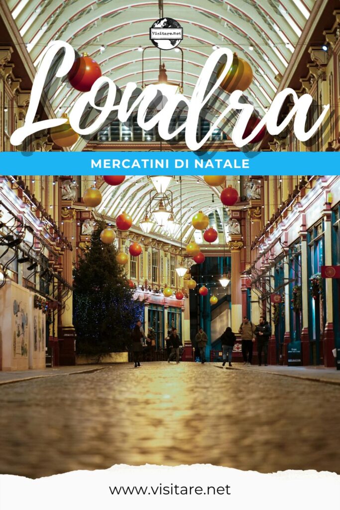 Scopri i mercatini di Natale a Londra tra luci, regali artigianali e profumi di vin brulé. #MercatiniDiNataleaLondra #LondraNatale #LondraInverno #Visitare