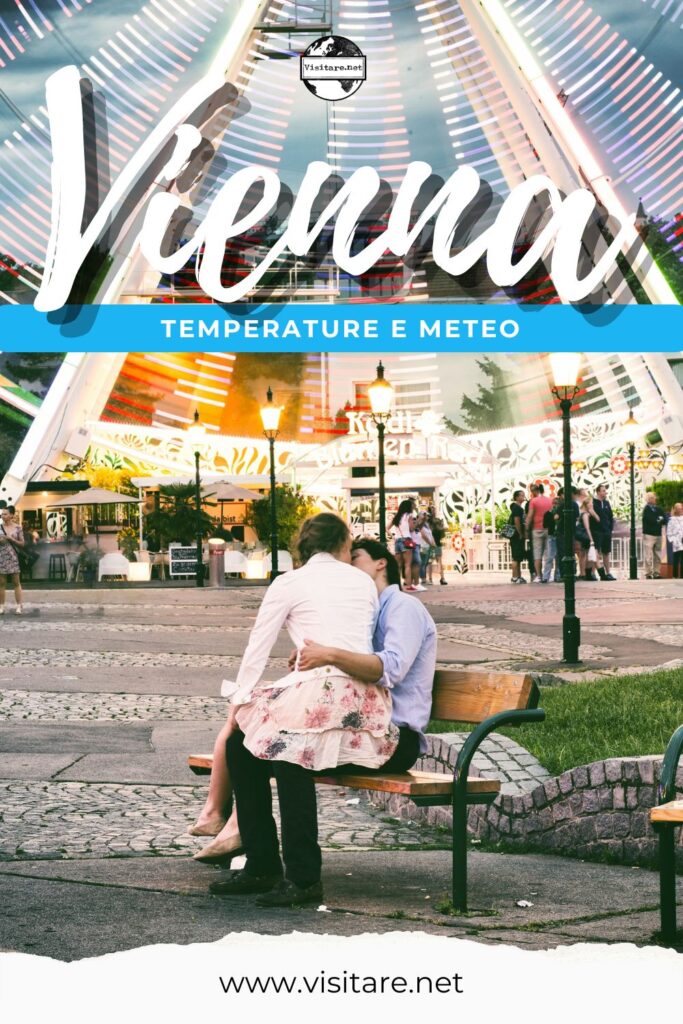 Sapere come vestirsi a Vienna stagione per stagione e meteo Vienna aiuta a scegliere l’outfit giusto. #comevestirsiaviennastagioneperstagioneeMeteoVienna #ViennaClima #ViennaInfo #visitare