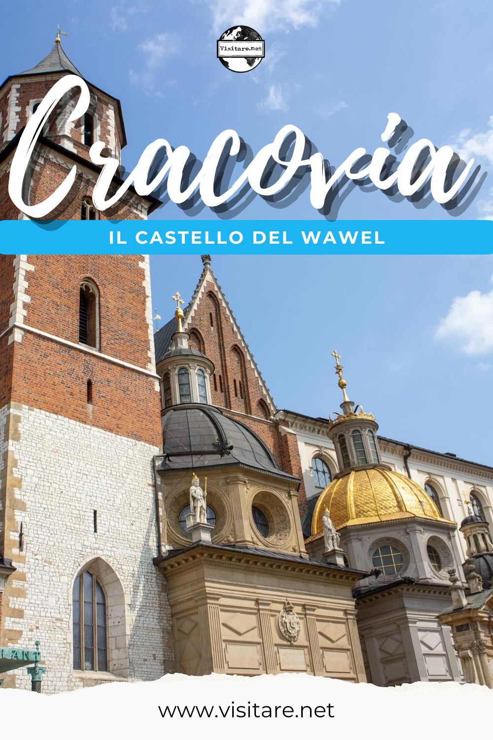 Scopri il castello del Wawel di Cracovia, simbolo storico polacco affacciato sul fiume Vistola. #ilcastellodelWaweldiCracovia #CracoviaCosaVedere #CracoviaStoria #visitare