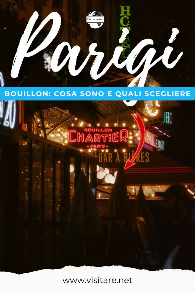 Scopri i Bouillon di Parigi, storici ristoranti popolari tra piatti tradizionali francesi e atmosfere d'epoca. #iBouillondiParigi #BouillonParigi #ParigiRistoranti #visitare