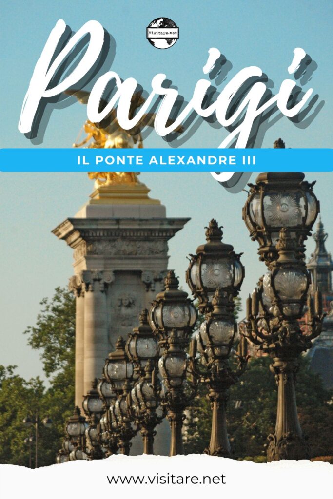 Scopri il Pont Alexandre III di Parigi, il ponte più ornato della città tra lampioni dorati e sculture storiche. #ilPontAlexandreIIIdiParigi #PontAlexandreIIIParigi #ParigiCosaVedere #visitare